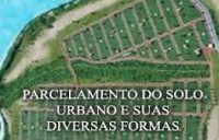 PARCELAMENTO DO SOLO E SUAS DIVERSAS FORMAS